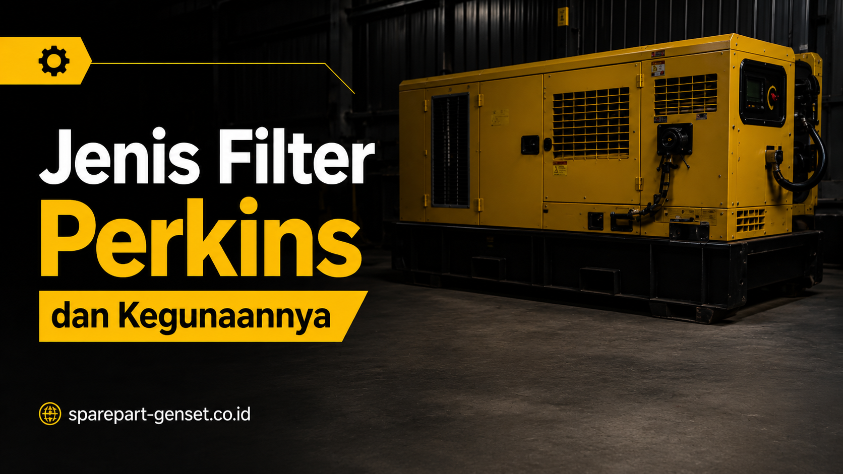 Jenis Filter Perkins dan Kegunaannya